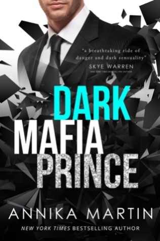 Dark Mafia Prince A Dangerous Royals Romance Annika Martin