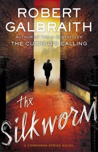 The Silkworm Cormoran Strike Robert Galbraith